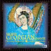 Sacred Georgian Chants , Georgian Harmony Choir