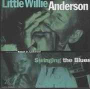 Swinging the Blues , Little Willie Anderson