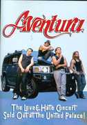 Love and Hate Concert: Sold Out at the United Palace! , Aventura
