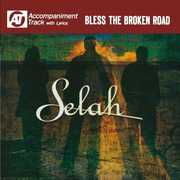 Bless the Broken Road (Accompaniment Track) , Selah