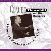 1946-47 Performances, Vol. 2 , Claude Thornhill & His Orchestra