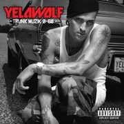 Trunk Muzik O-60 [Explicit Content] , Yelawolf