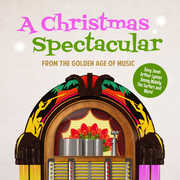Christmas Spectacular from Golden Age Music , Various Artists
