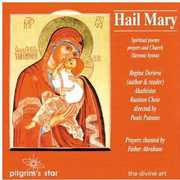 Hail Mary: Spiritual Poems Prayers & Hymns / Various , Derieva & Akiostos Choir