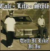 Tell It Like It Is [Explicit Content] , Cali Life Style
