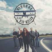 Wynonna and The Big Noise , Wynonna & The Big Noise