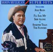 Super Hits , Moon Mullican