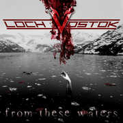 From These Waters , Loch Vostok