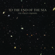 To The End Of The Sea , The Green Pajamas