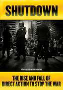 Shutdown: The Rise and Fall of Direct Action to Stop the War 