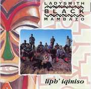 Liph'iqiniso [Import] , Ladysmith Black Mambazo