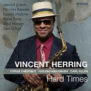 Hard Times , Vincent Herring
