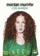 Morgan Murphy: Irish Goodbye