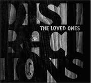 Distractions , Loved Ones