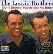 I Don't Believe You've Met My Baby , The Louvin Brothers