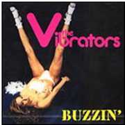 Buzzin' , The Vibrators