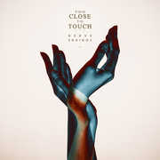 Nerve Endings , Too Close to Touch