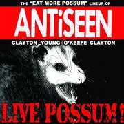 Live Possum , ANTiSEEN