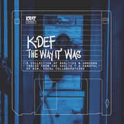 The Way It Was , K-Def