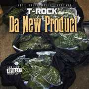 Da New Product , T-Rock