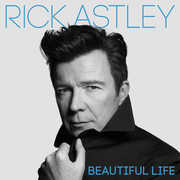 Beautiful Life , Rick Astley