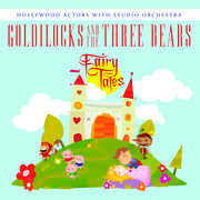 Goldilocks & the Three Bears , Hollywood Actors with Studio Orchestra