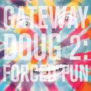 Gateway Doug 2: Forced Fun , Doug Benson