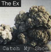 Catch My Shoe , EX