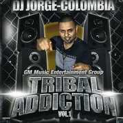 Tribal Addiction, Vol.1 , DJ Jorge Colombia