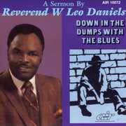 Down in the Dumps with the Blues , Rev. W. Leo Daniels