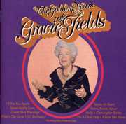 The Golden Years Of Gracie Fields , Gracie Fields