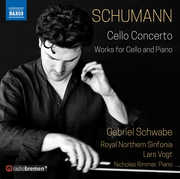 Cello Concerto / Works for Cello & Piano , Gabriel Schwabe