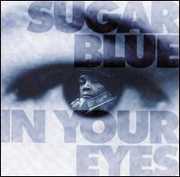 In Your Eyes , Sugar Blue