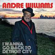 I Wanna Go Back To Detroit City , Andre Williams