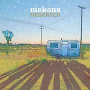 Deserted , The Mekons