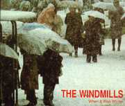 When It Was Winter , Windmills