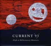 Aleph at Hallucinatory Mountain , Current 93