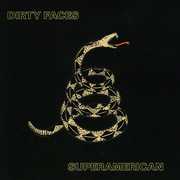 Superamerican , Dirty Faces