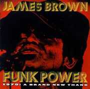 Funk Power 1970: Brand New Thing , James Brown