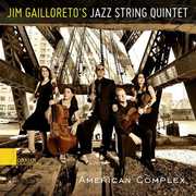 American Complex , Jim Gailloreto's Jazz String Quintet