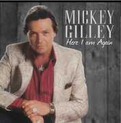 Here I Am Again , Mickey Gilley
