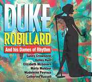Duke Robillard And His Dames Of Rhythm , Duke Robillard