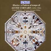 Music from Padua in the Time of Alvise Cornaro , Giovanni Toffano
