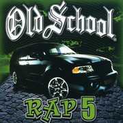 Old School Rap, Vol. 5 , Various Artists