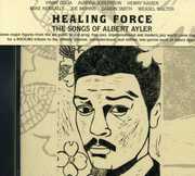 Healing Force: Songs Of Albert Ayler , Various Artists
