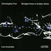 Straight Lines in Broken Times , Ives Ensemble