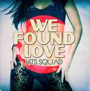 We Found Love , Hits Squad