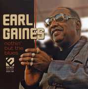 Nothin But the Blues , Earl Gaines