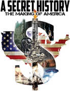 A Secret History: The Making of America