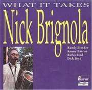 What It Takes , Nick Brignola
